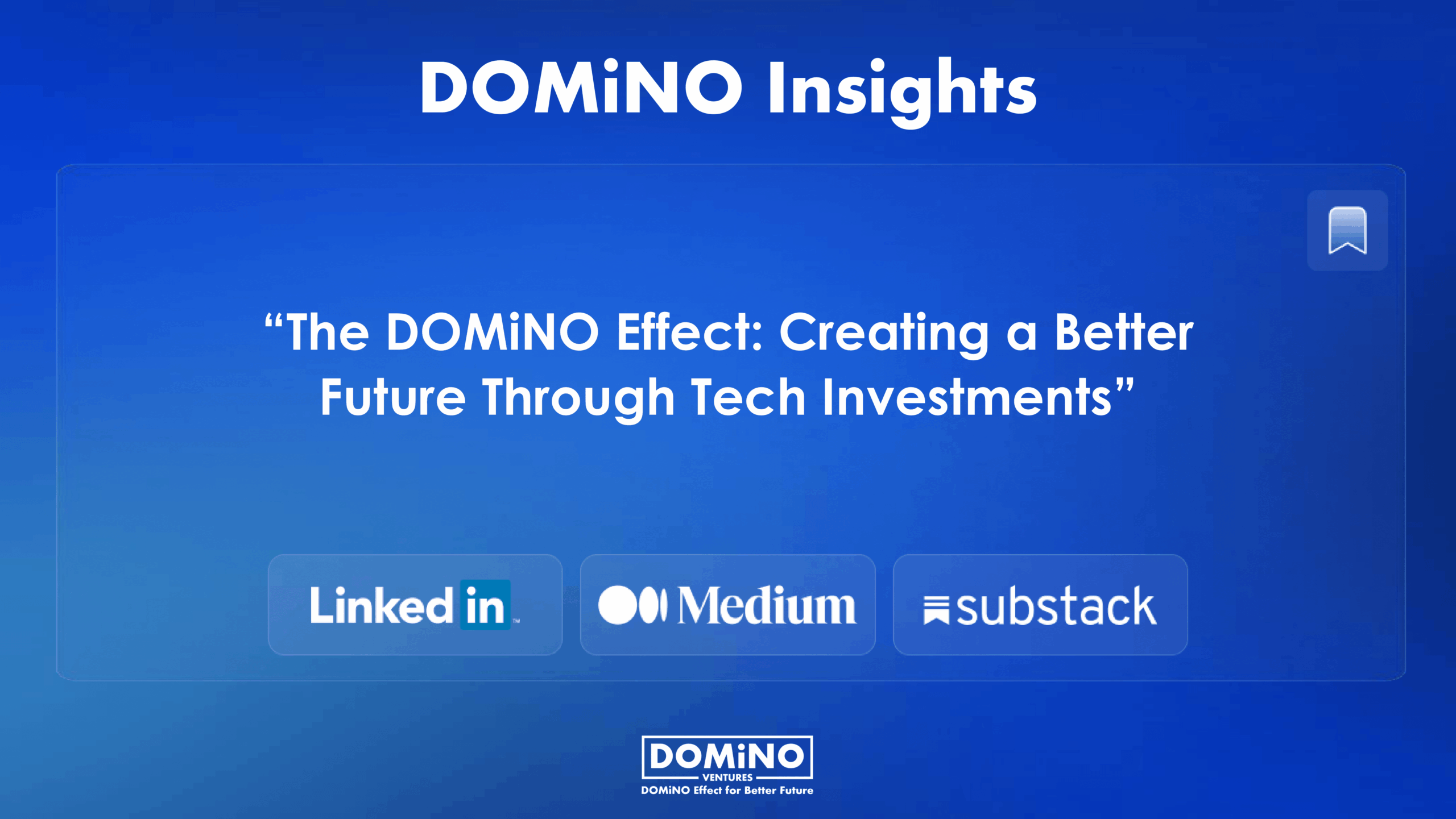 The DOMiNO Effect: Creating a Better Future Through Tech Investments